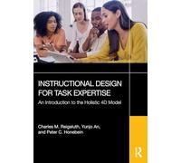 Instructional Design for Task Expertise: An Introduction to the Holistic 4D Model