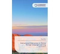 Instructional Interaction in Online Foreign Language Learning: Second Edition