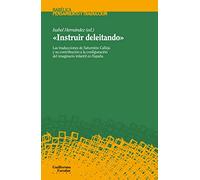 "Instruir deleitando": Las traducciones de Saturnino Calleja y su contribución a la configuración del imaginario infantil en España