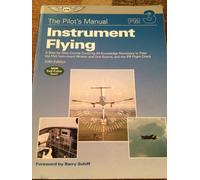 Instrument Flying: A Step-by-Step Course Covering All Knowledge Necessary to Pass the FAA Instrument Written and Oral Exams, and the IFR Flight Check: 3