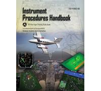Instrument Procedures Handbook FAA-H-8083-16B (Color Print): IFR Pilot Flight Tr