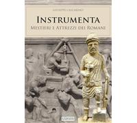 Instrumenta. Mestieri e attrezzi dei romani