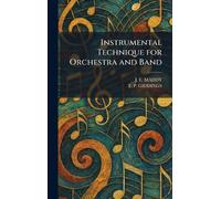 Instrumental Technique for Orchestra and Band