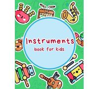 Instruments Book for Kids: Music Coloring Book | Bold and Easy Cute Pictures Coloring | For All Ages and Skill Levels