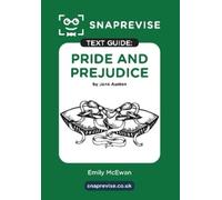 Pride and Prejudice Text Guide: English Literature Revision Book | Includes Analysis, Key Quotes, Character Insights, and Sample Essays for Top Grades