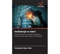 Instytucje w sieci: Kszta¿cenie techniczne i wy¿sze w konfiguracji terytorialnej stanu Mato Grosso do Sul (Brazylia)