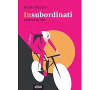Insubordinati. Inchiesta sui rider
