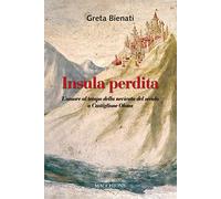 Insula perdita. L’amore al tempo della nevicata del secolo a Castiglione Olona