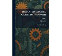 Insulated Electric Cables in Two Parts: Materials and Design