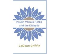 Insulin Verses Herbs and the Diabetic