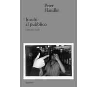 Insulti al pubblico e altre pièces vocali