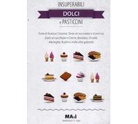 Insuperabili dolci e pasticcini