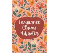 Insurance Claims Adjuster Notebook (6 x 9 Inches): Floral Design Blank Lined Journal for Case Tracking, Assessment Notes & Daily Workflow