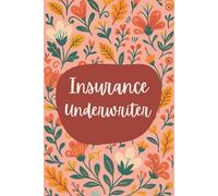 Insurance Underwriter Notebook (6 x 9 Inches): Blank Lined Journal for Risk Assessment, Policy Notes, and Client Evaluations