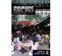 Spazio pubblico insurrezionale – Urbanismo di guerriglia e rimodellamento urbano