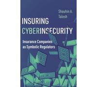 Insuring Cyberinsecurity: Insurance Companies as Symbolic Regulators