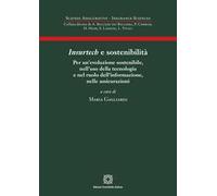 Insurtech e sostenibilità. Per un'evoluzione sostenibile, nell'uso della tecnologia e nel ruolo dell'informazione, nelle assicurazioni