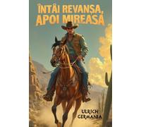 Întâi revanșa, apoi mireasa: Un western romantic și nebunesc, cu răzbunare, dansuri și dragoste la prima vedere.