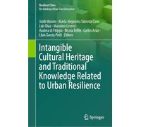 Intangible Cultural Heritage and Traditional Knowledge Related to Urban Resilience