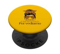 Intanto Mi Lamento Poi Vediamo Divertente Donna Ragazza PopSockets PopGrip Adesivo