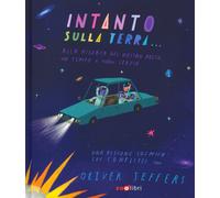 Intanto sulla terra. Ediz. a colori - Jeffers Oliver