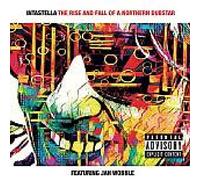Intastella/ Wobble, Jah - Rise & Fall Of A Northern Dubstar