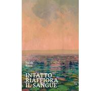 Libri Nicola Russo - Intatto Riaffiora Il Sangue