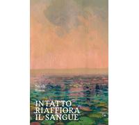 Libri Nicola Russo - Intatto Riaffiora Il Sangue