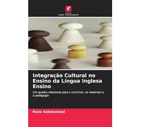 Integração Cultural no Ensino da Língua Inglesa Ensino: Um quadro relacional para o currículo, os materiais e a pedagogia