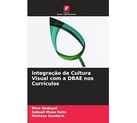 Integração da Cultura Visual com a DBAE nos Currículos
