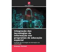 Integração das tecnologias da informação nos programas de educação especial: Avaliação das tecnologias da informação e da comunicação