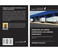 Integración del análisis multivariante y los métodos multicriterio: Aplicaciones para definir la ubicación de los Centros de Distribución