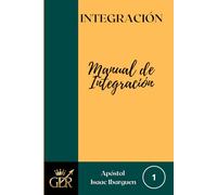 INTEGRACIÓN: Manual de Integración - Ministerio Linaje Escogido