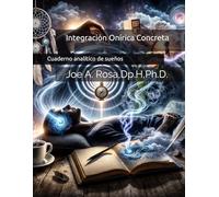 Integración Onírica Concreta: Cuaderno analítico de sueños