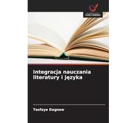 Integracja nauczania literatury i j¿zyka