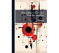 Integral Calculus For Beginners