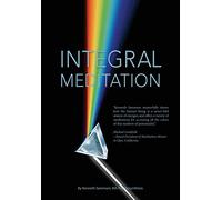 Integral Meditation: The Seven Ways to Self-realisation