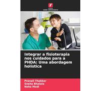 Integrar a fisioterapia nos cuidados para a PHDA: Uma abordagem holística