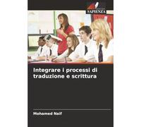 Integrare i processi di traduzione e scrittura