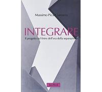 Integrare. Il progetto sul finire dell'era della separazione