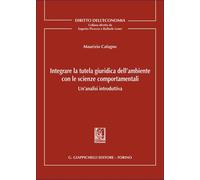 Integrare la tutela giuridica dell'ambiente con le scienze compor