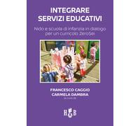 Integrare servizi educativi. Nido e scuola di infanzia in dialogo