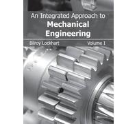 Integrated Approach to Mechanical Engineering: Volume I (Copertina rigida)