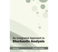 Integrated Approach to Stochastic Analysis: Volume I (Copertina rigida)