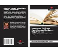 Integrated Business Modelling and Software Requirements: Identifying software requirements from business modelling