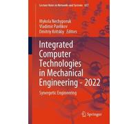 Integrated Computer Technologies in Mechanical Engineering - 2022 (Tascabile)
