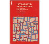 Integrated Electronics: Analog and Digital Circuits and Systems