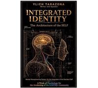 Integrated Identity: The Architecture of the SELF: 1