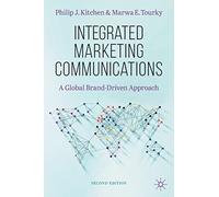 Integrated Marketing Communications: A Global Brand-Driven Approach