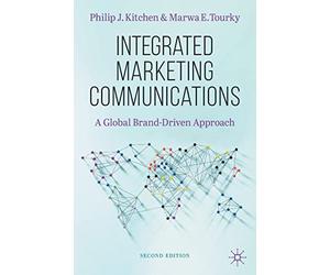 Integrated Marketing Communications: A Global Brand-Driven Approach